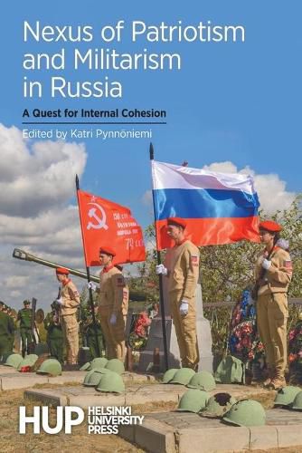 Cover image for Nexus of Patriotism and Militarism in Russia: A Quest for Internal Cohesion