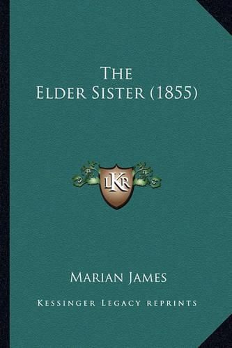 Cover image for The Elder Sister (1855)