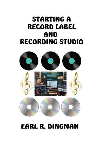 Cover image for Starting a Record Label and Recording Studio