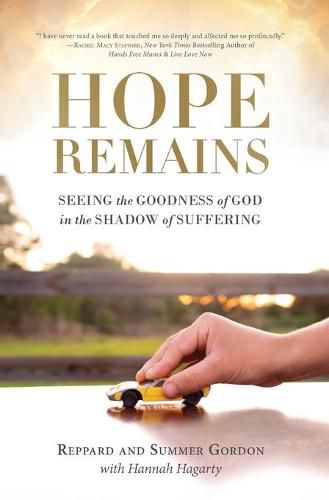 Cover image for Hope Remains: Seeing the Goodness of God in the Shadow of Suffering