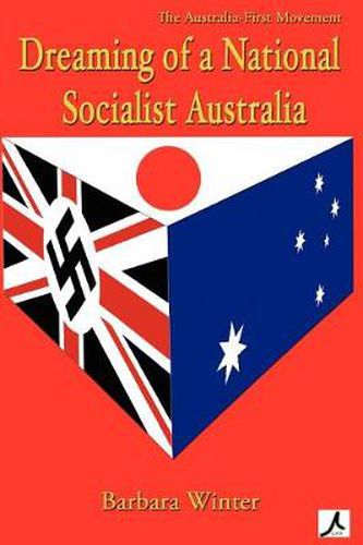 Cover image for Dreaming of a National Socialist Australia