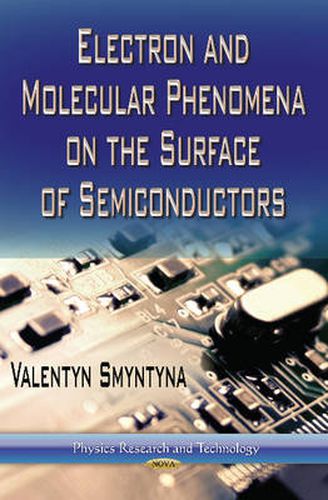 Cover image for Electron & Molecular Phenomena on the Surface of Semiconductors