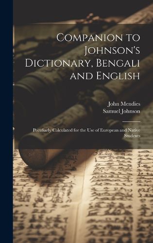 Cover image for Companion to Johnson's Dictionary, Bengali and English; Peculiarly Calculated for the use of European and Native Students