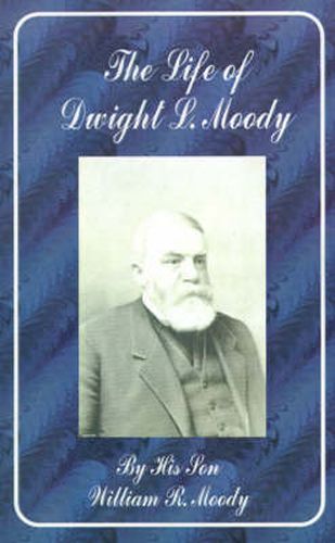 Cover image for The Life of Dwight L. Moody