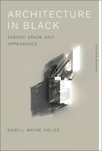 Cover image for Architecture in Black: Theory, Space and Appearance