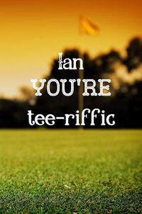Cover image for Ian You're Tee-riffic: Golf Appreciation Gifts for Men, Ian Journal / Notebook / Diary / USA Gift (6 x 9 - 110 Blank Lined Pages)
