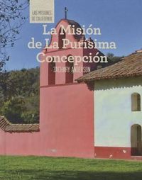 Cover image for La Mision de la Purisima Concepcion (Discovering Mission La Purisima Concepcion)