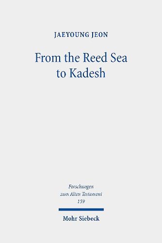 Cover image for From the Reed Sea to Kadesh: A Redactional and Socio-Historical Study of the Pentateuchal Wilderness Narrative