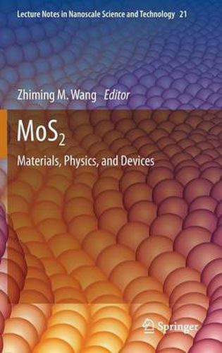 MoS2: Materials, Physics, and Devices