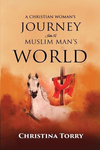 Cover image for A Christian Woman's Journey Into a Muslim Man's World