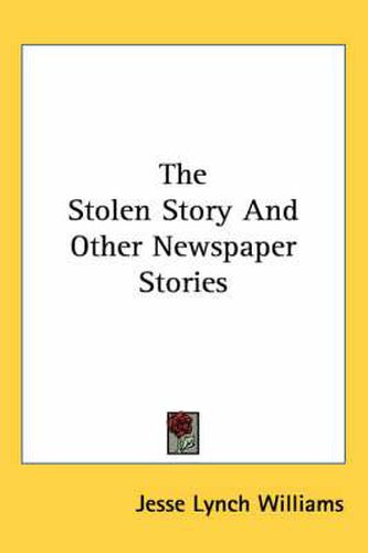 Cover image for The Stolen Story and Other Newspaper Stories