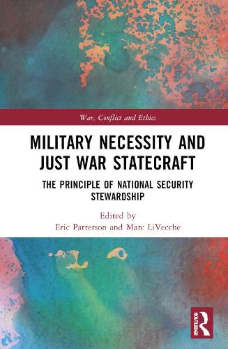 Military Necessity and Just War Statecraft