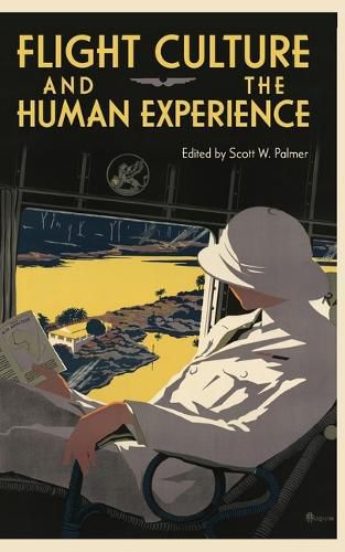 Cover image for Flight Culture and the Human Experience