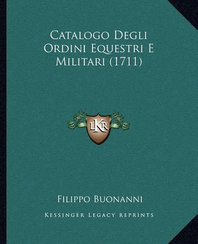 Catalogo Degli Ordini Equestri E Militari (1711)