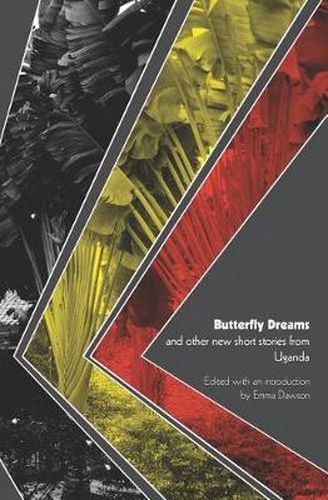 Butterfly Dreams and Other New Short Stories from Uganda