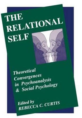 Cover image for The Relational Self: Theoretical Convergences in Psychoanalysis and Social Psychology
