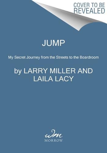 Cover image for Jump: My Secret Journey from the Streets to the Boardroom