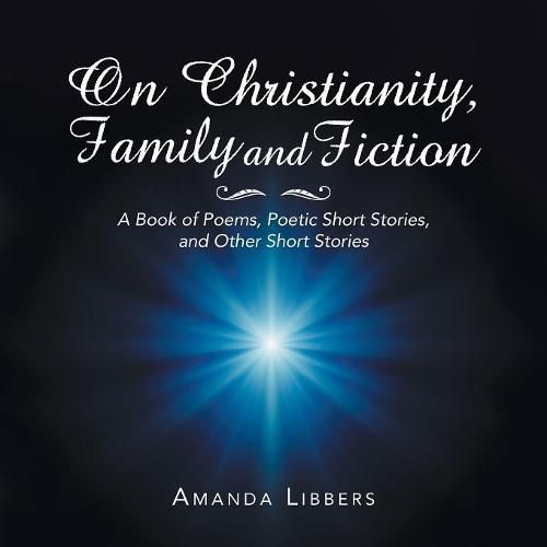 Cover image for On Christianity, Family and Fiction