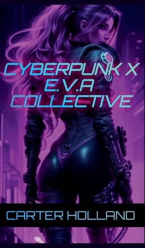 Cover image for Cyberpunk X E.V.A Collective