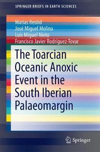 Cover image for The Toarcian Oceanic Anoxic Event in the South Iberian Palaeomargin