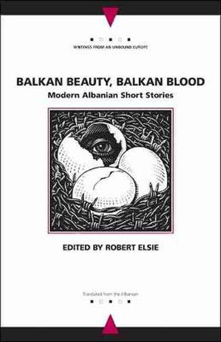 Cover image for Balkan Beauty, Balkan Blood: Modern Albanian Short Stories
