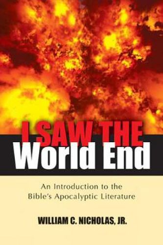 I Saw the World End: An Introduction to the Bible's Apocalyptic Literature