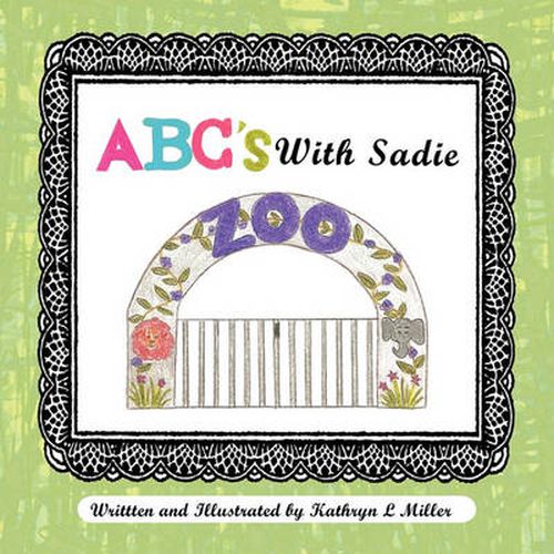 Cover image for ABC's with Sadie: Sadie Goes To The Zoo