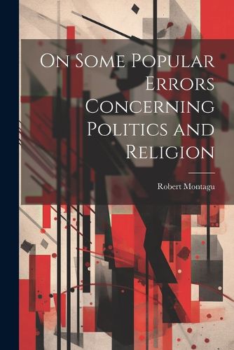 Cover image for On Some Popular Errors Concerning Politics and Religion