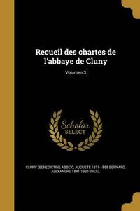 Cover image for Recueil Des Chartes de L'Abbaye de Cluny; Volumen 3