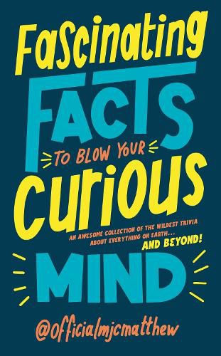 Cover image for Fascinating Facts to Blow Your Curious Mind