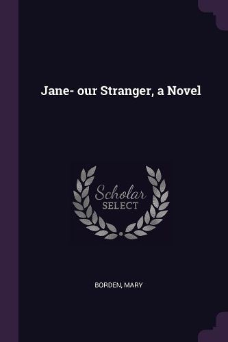 Cover image for Jane- our Stranger, a Novel