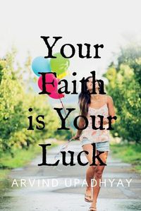 Cover image for Your Faith is Your Luck