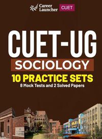 Cover image for CUET-UG 2023 : 10 Practice Sets - Sociology - (2 Solved Papers & 8 Mock Tests)