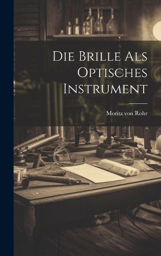 Cover image for Die Brille als Optisches Instrument