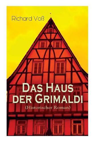 Cover image for Das Haus der Grimaldi (Historischer Roman): Eine Geschichte aus dem bayrischen Hochgebirge