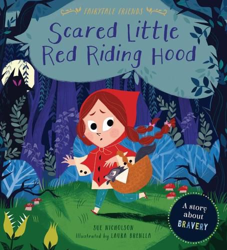 Scared Little Red Riding Hood: A Story about Bravery