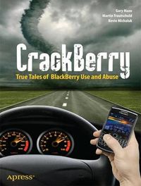 Cover image for CrackBerry: True Tales of BlackBerry Use and Abuse