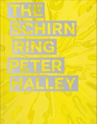 Cover image for Peter Halley: The Schirn Ring