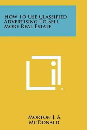 Cover image for How to Use Classified Advertising to Sell More Real Estate