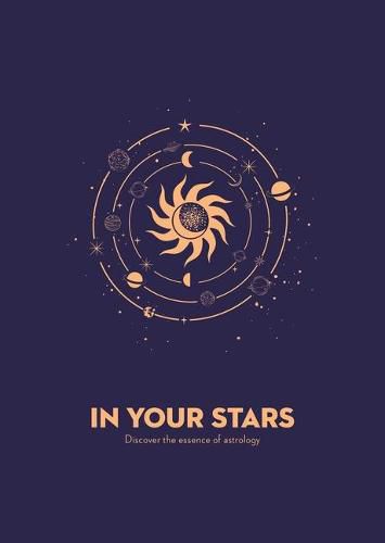 Cover image for In Your Stars: Discover the Essence of Astrology