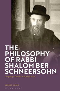 Cover image for The Philosophy of Rabbi Shalom Ber Schneersohn