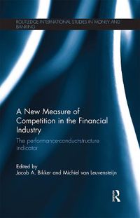 Cover image for A New Measure of Competition in the Financial Industry: The Performance-Conduct-Structure Indicator