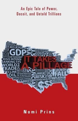 Cover image for It Takes a Pillage: An Epic Tale of Power, Deceit, and Untold Trillions