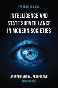 Cover image for Intelligence and State Surveillance in Modern Societies