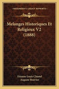 Cover image for Melanges Historiques Et Religieux V2 (1888)