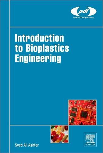 Cover image for Introduction to Bioplastics Engineering