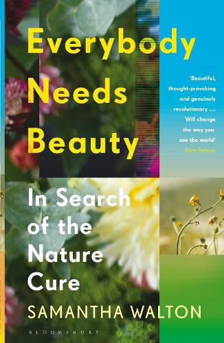 Cover image for Everybody Needs Beauty: In Search of the Nature Cure