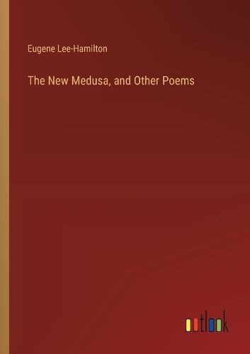 Cover image for The New Medusa, and Other Poems