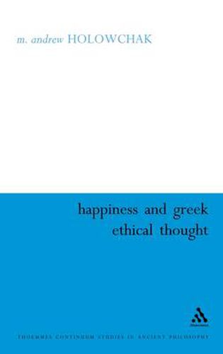 Cover image for Happiness and Greek Ethical Thought