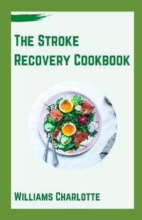 Cover image for The Stroke Recovery Cookbook